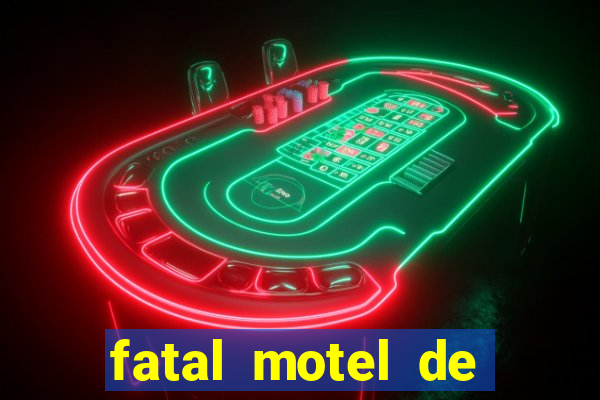 fatal motel de nova mutum